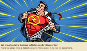 Wir brauchen keine Business-Soldaten, sondern Ideenretter