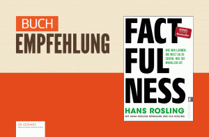 Buchempfehlung: „Factfulness“ von Hans Rosling