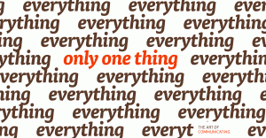 only one thing, not everything