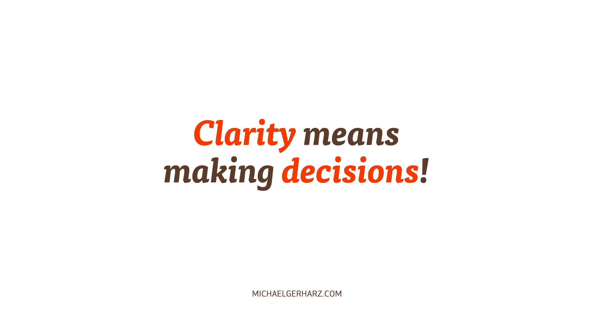 clarity-means-making-decisions-the-art-of-communicating