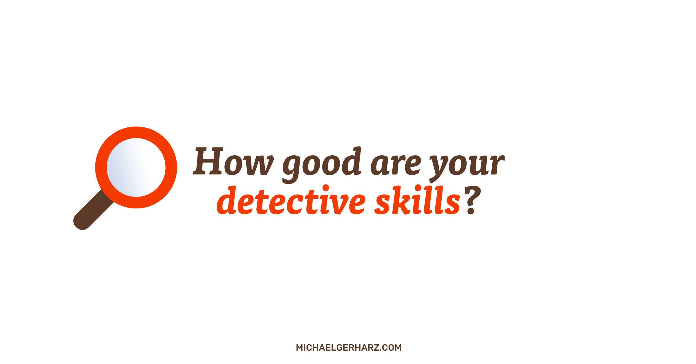 how-good-are-your-detective-skills-the-art-of-communicating