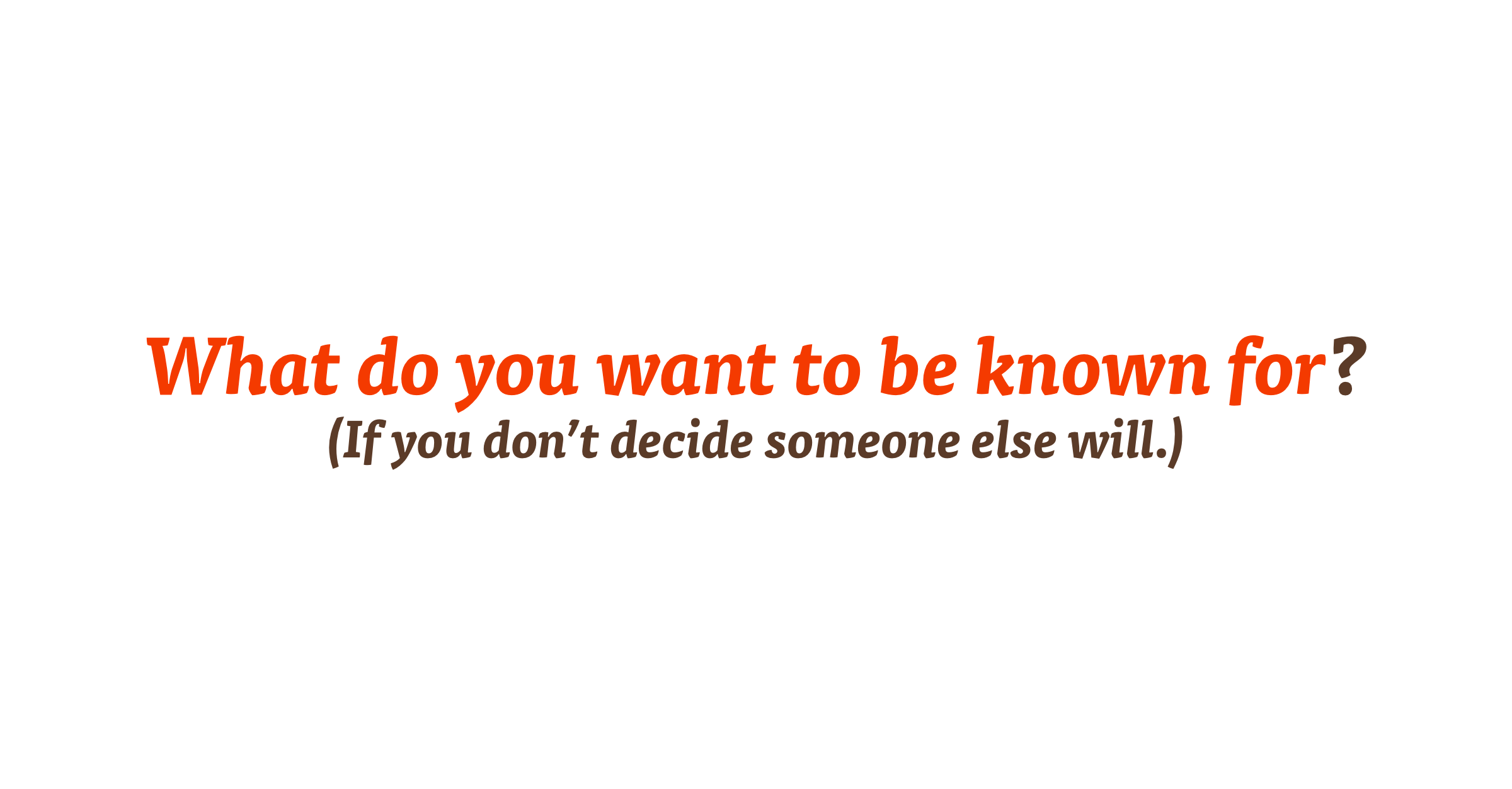 what-do-you-want-to-be-known-for-the-art-of-communicating